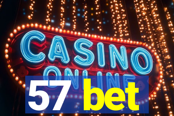 57 bet